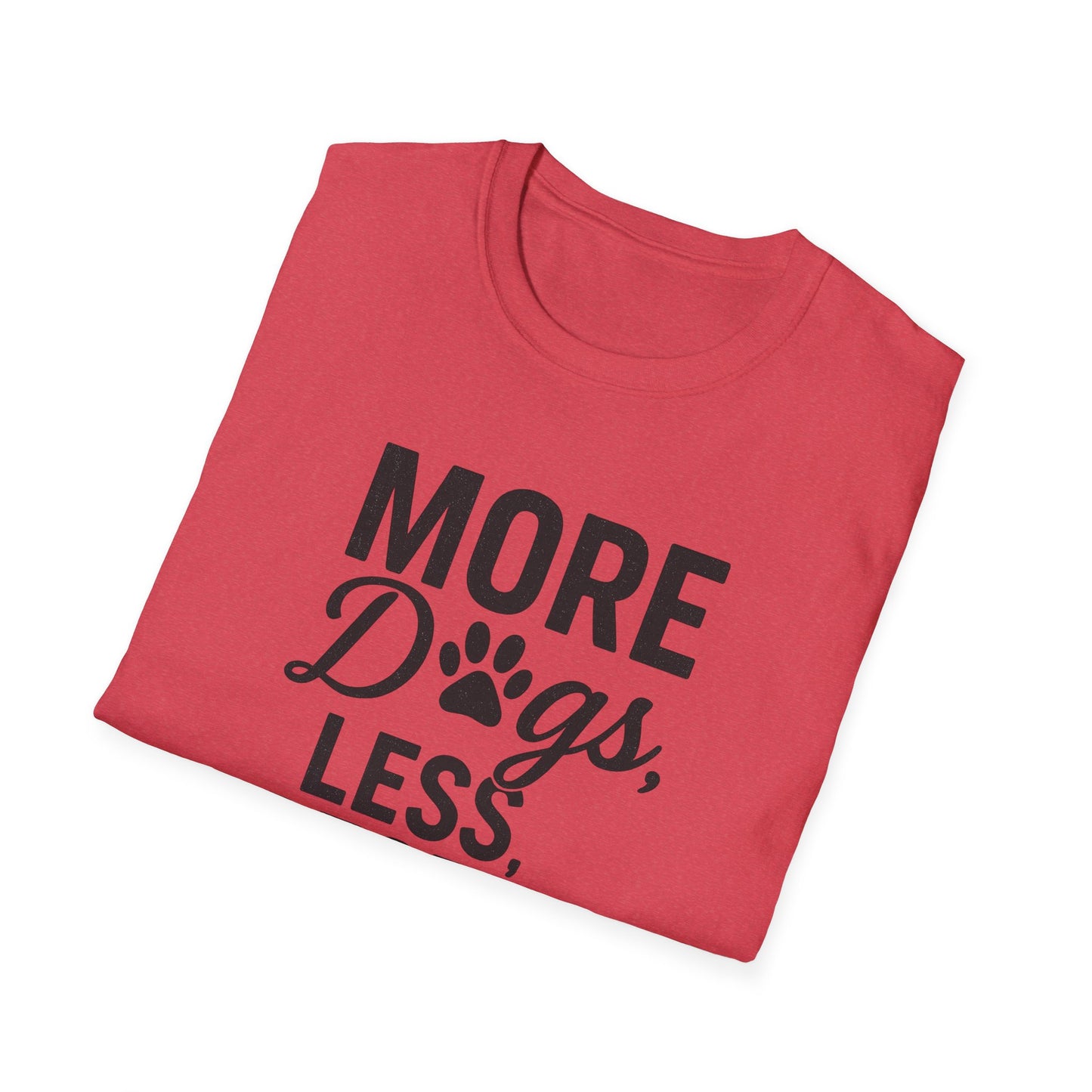 More Dogs B T-Shirt