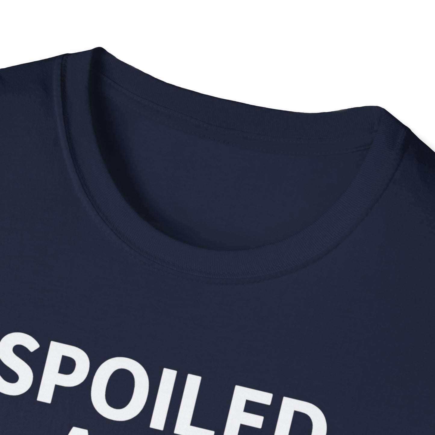 Spoiled Demands W T-Shirt
