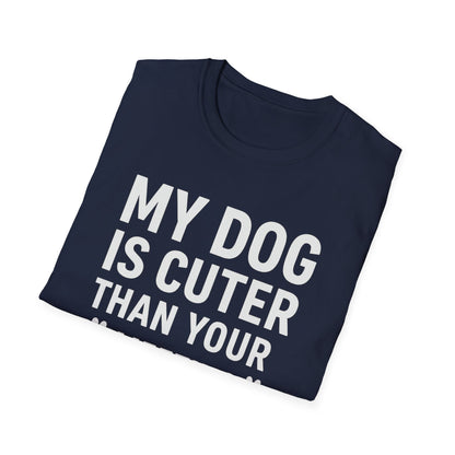 Dog is Cuter W T-Shirt