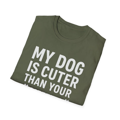 Dog is Cuter W T-Shirt