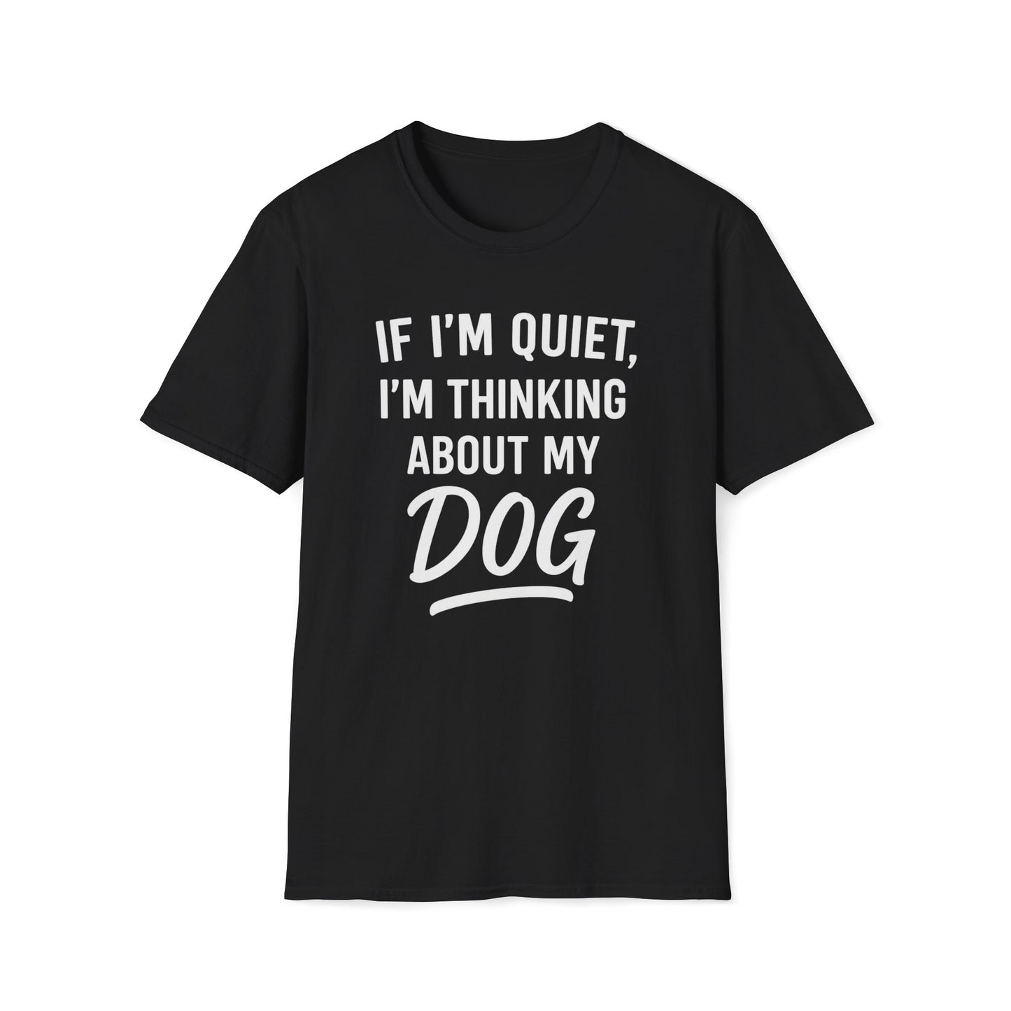 If I'm Quiet W T-Shirt