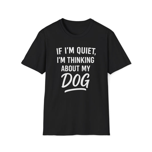 If I'm Quiet W T-Shirt
