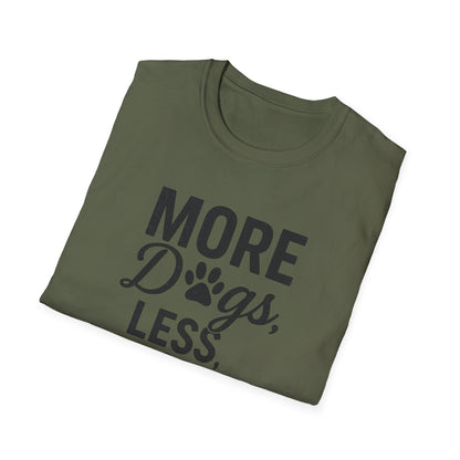 More Dogs B T-Shirt