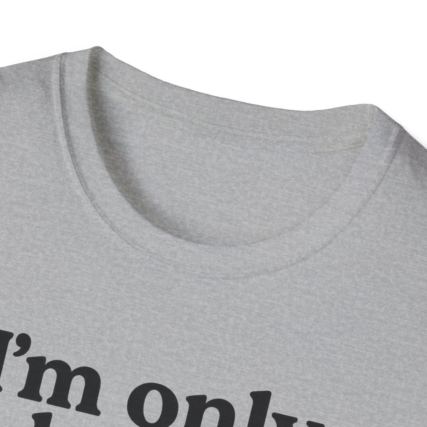 Only Here B T-Shirt