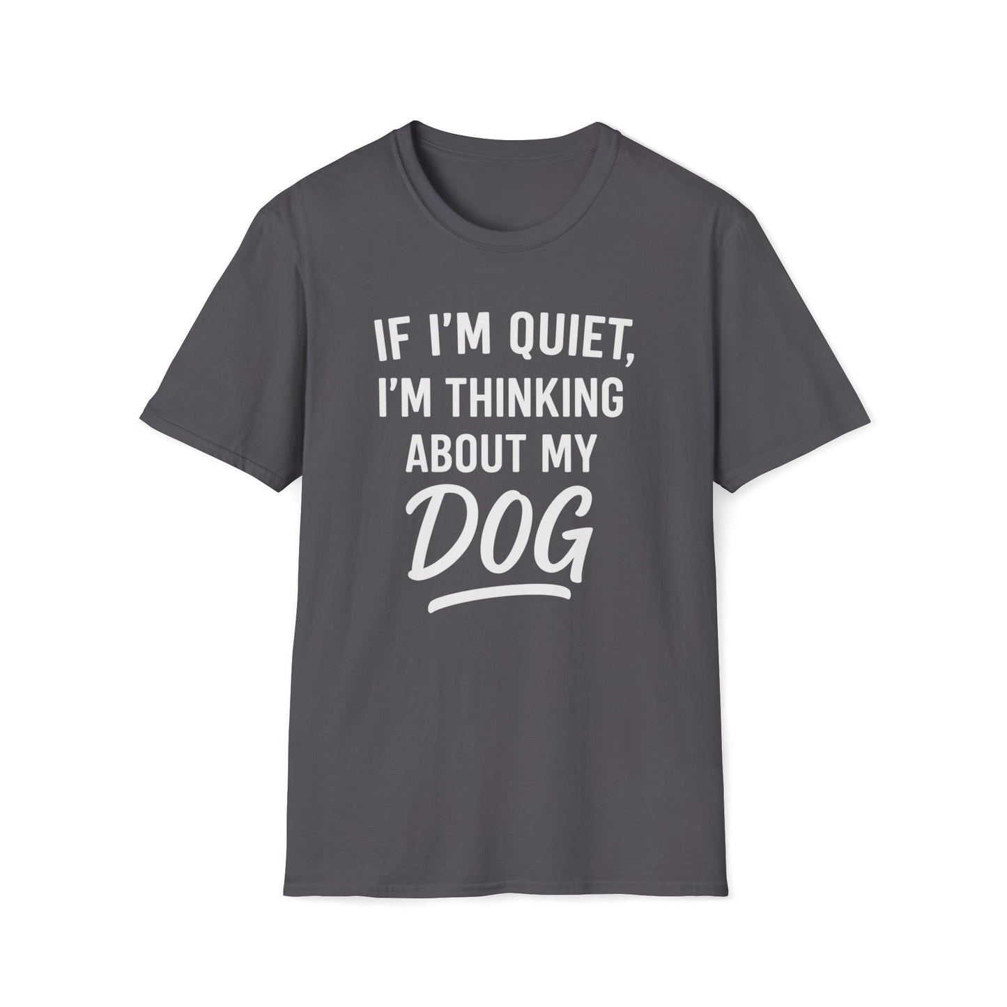 If I'm Quiet W T-Shirt