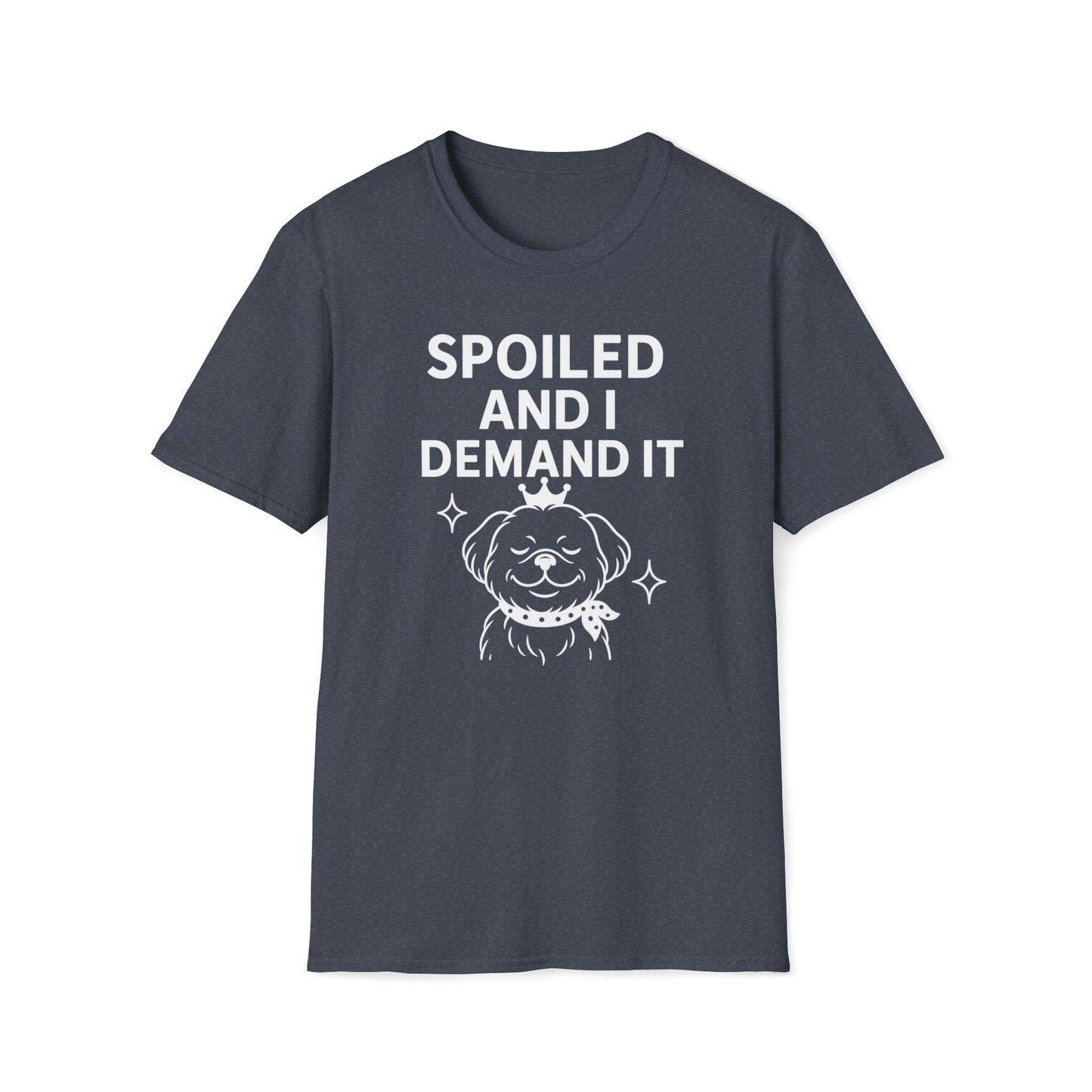 Spoiled Demands W T-Shirt