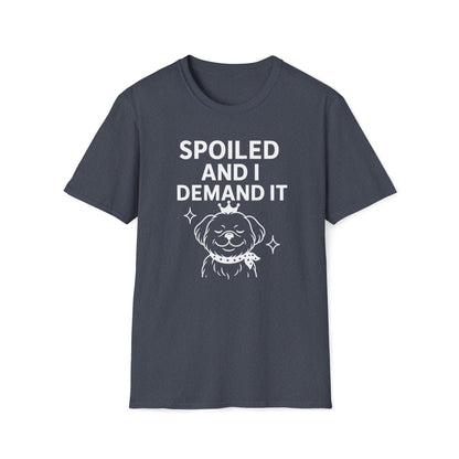 Spoiled Demands W T-Shirt