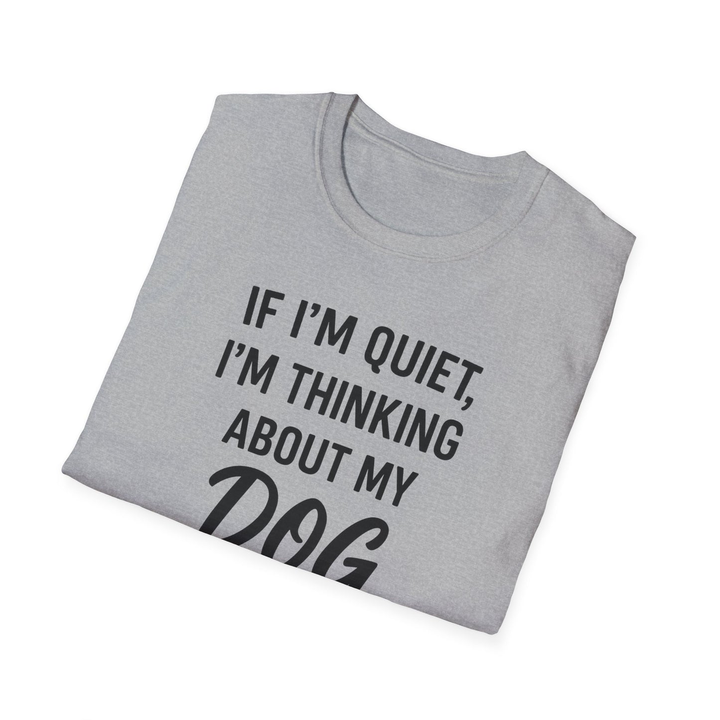 If I'm Quiet B T-Shirt