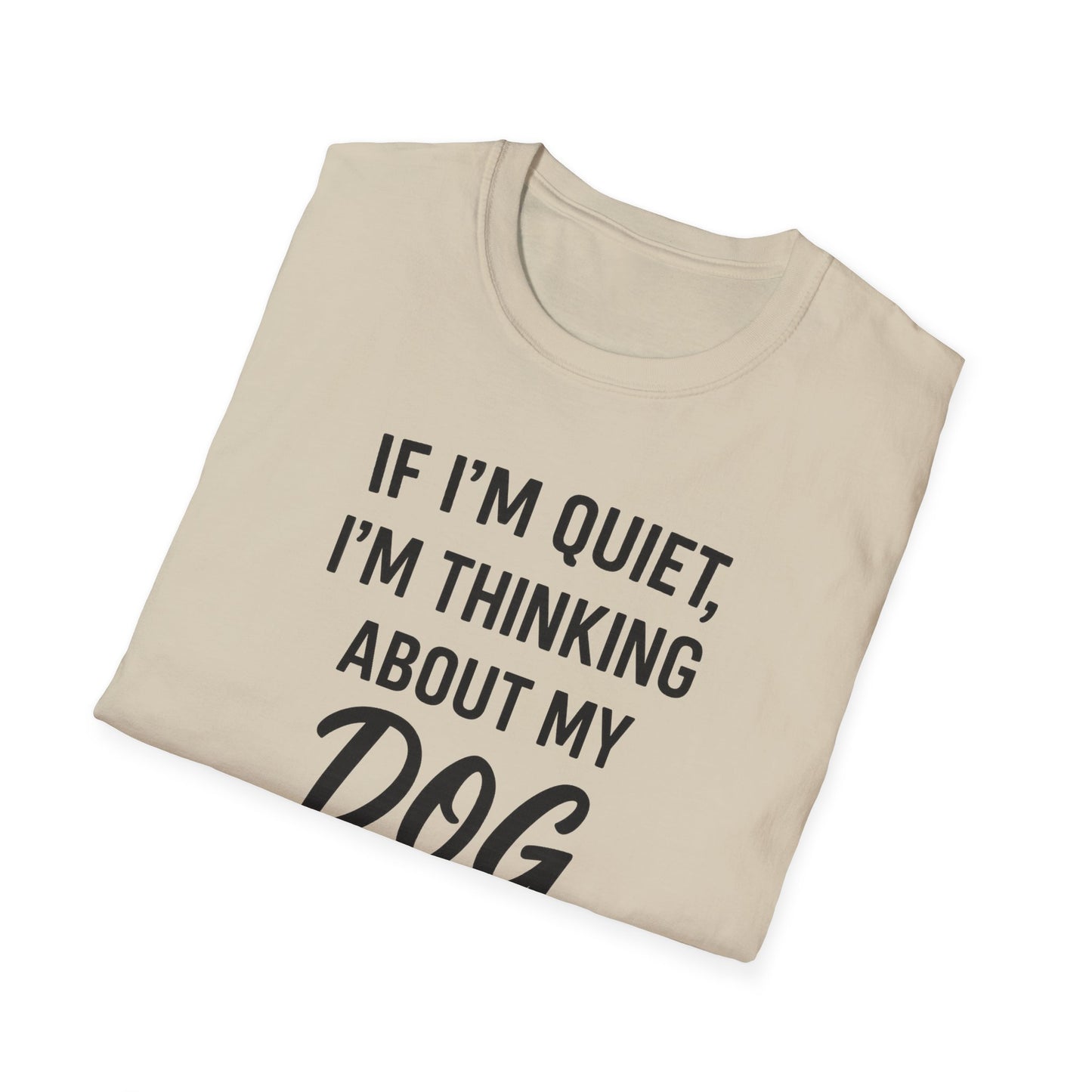 If I'm Quiet B T-Shirt