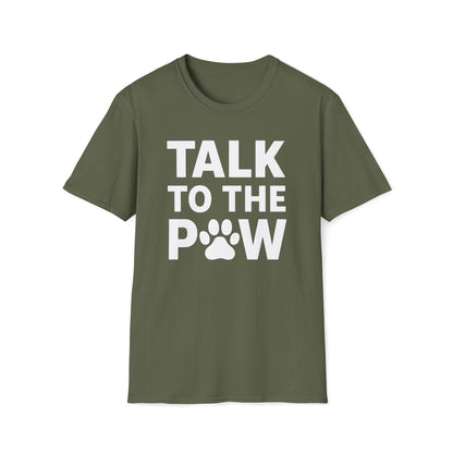 Talk To The Paw W T-Shirt