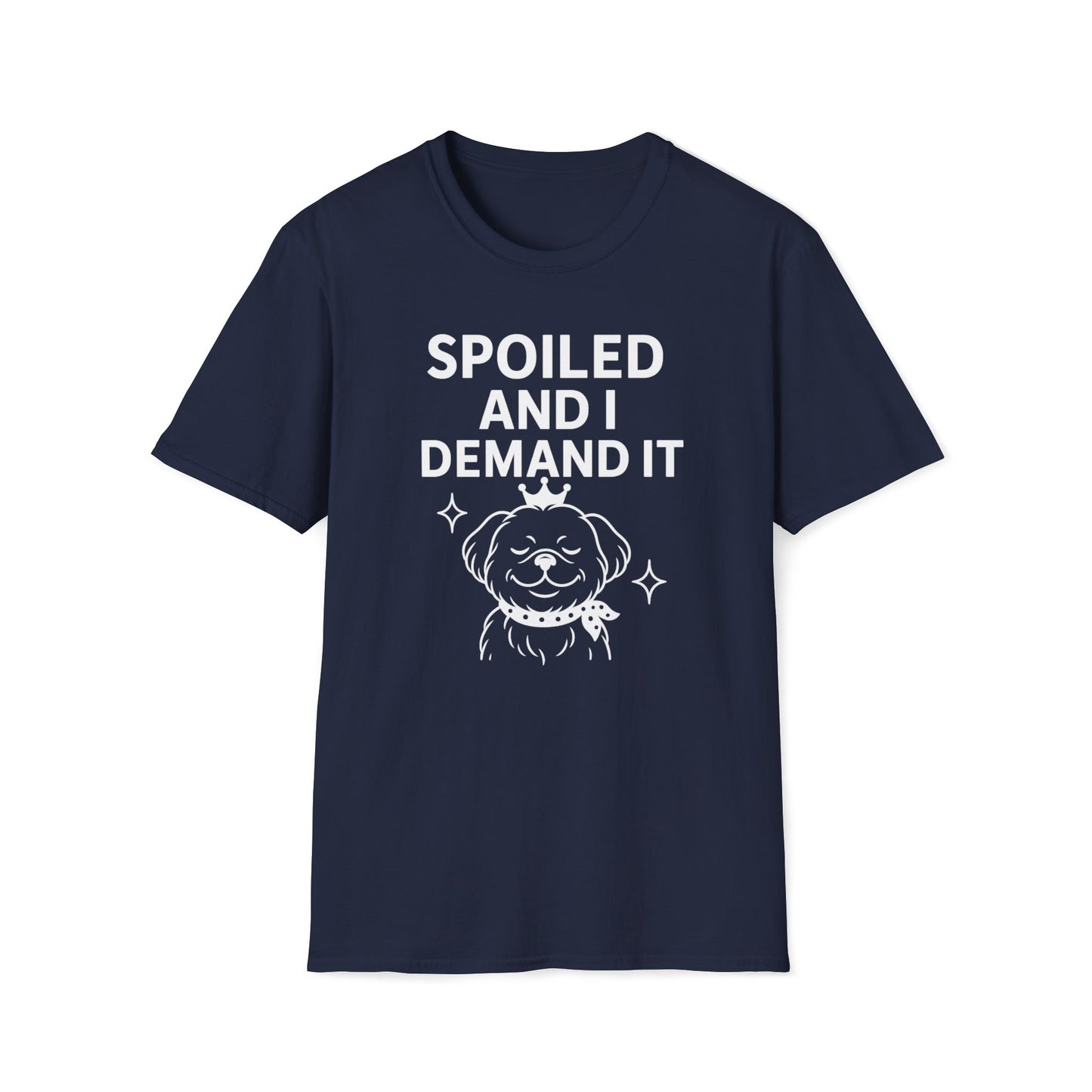 Spoiled Demands W T-Shirt