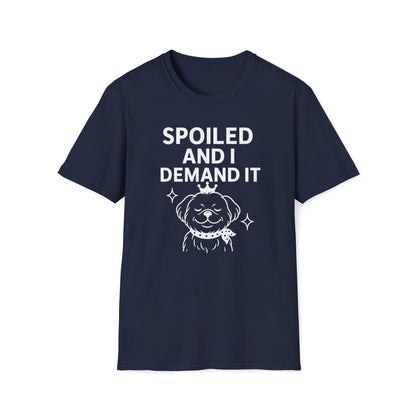 Spoiled Demands W T-Shirt