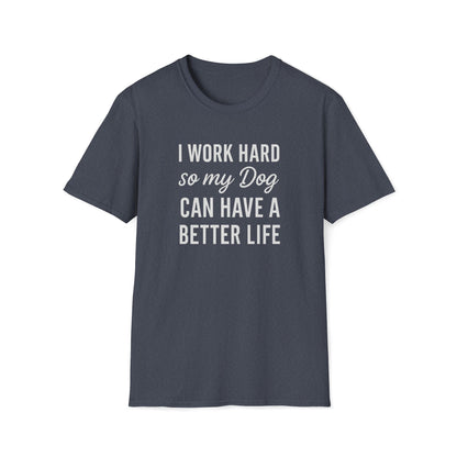 I Work Hard W T-Shirt