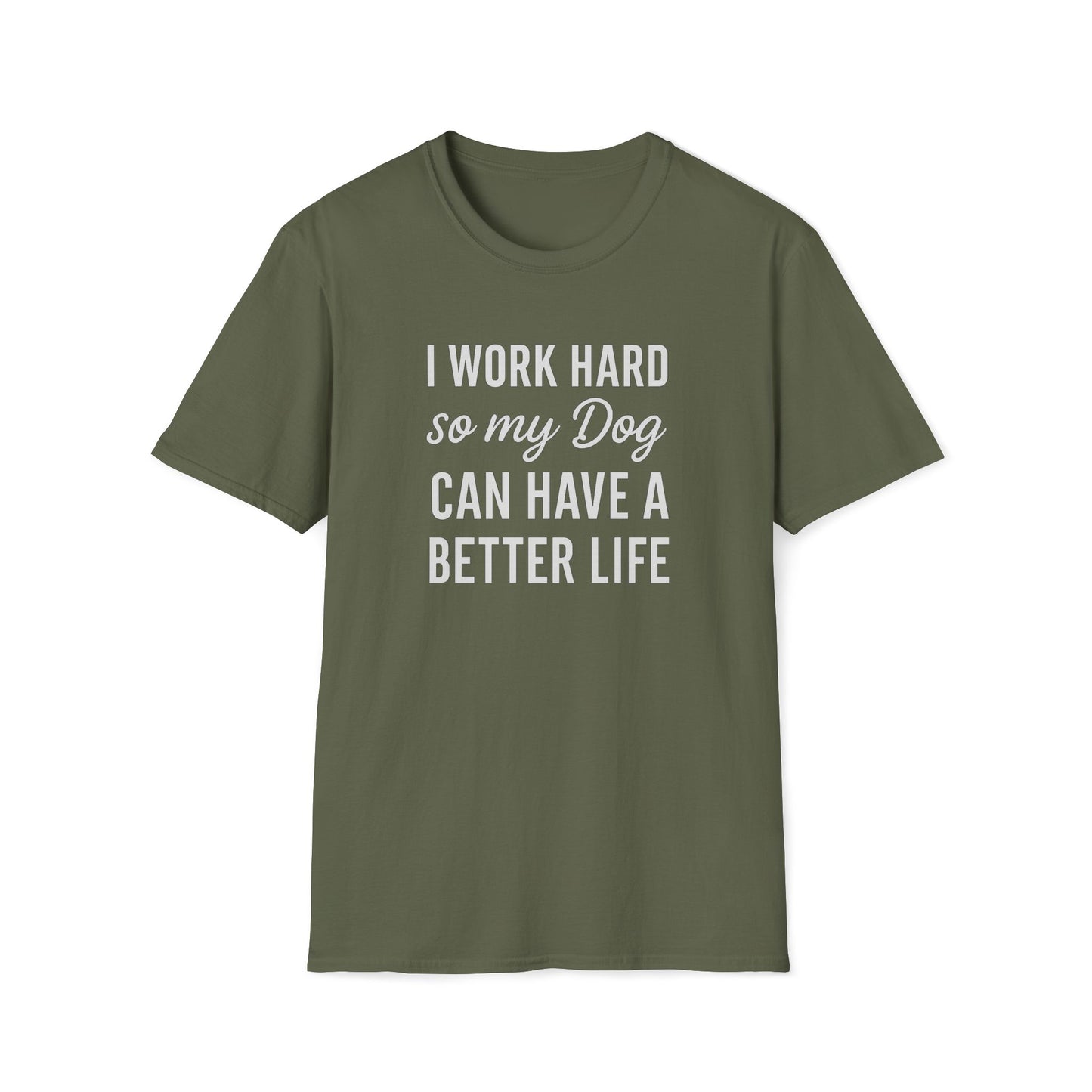 I Work Hard W T-Shirt