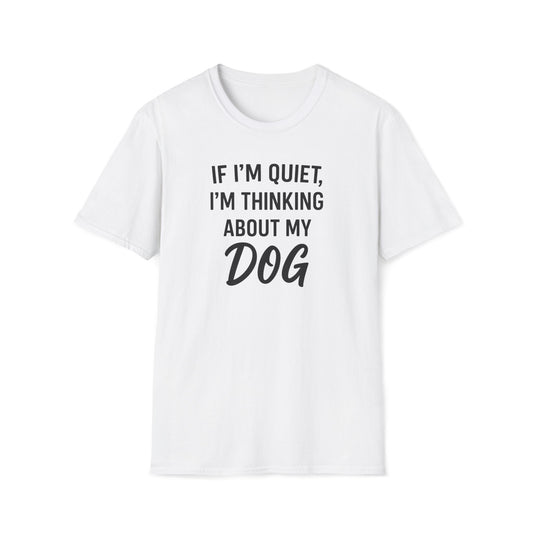If I'm Quiet B T-Shirt