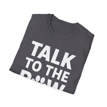 Talk To The Paw W T-Shirt