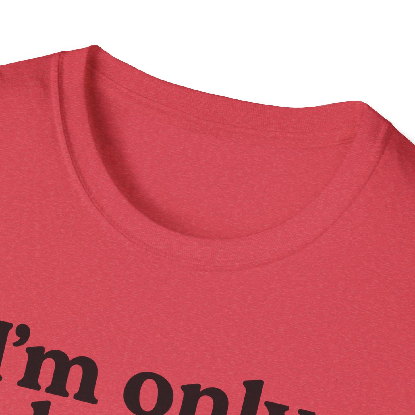 Only Here B T-Shirt