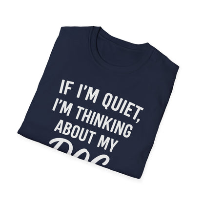 If I'm Quiet W T-Shirt