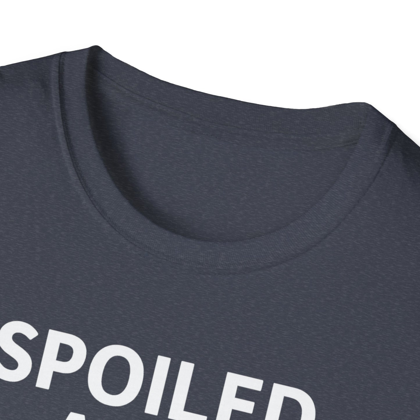 Spoiled Demands W T-Shirt