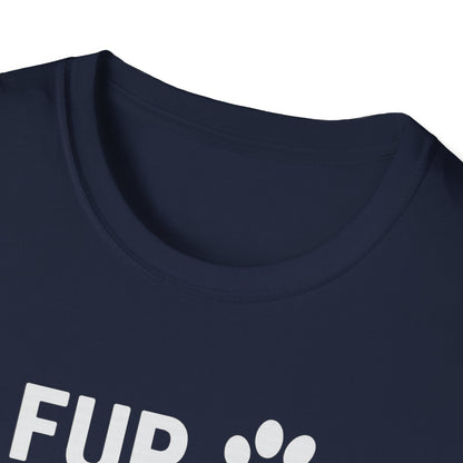 Fur Real Though W T-Shirt