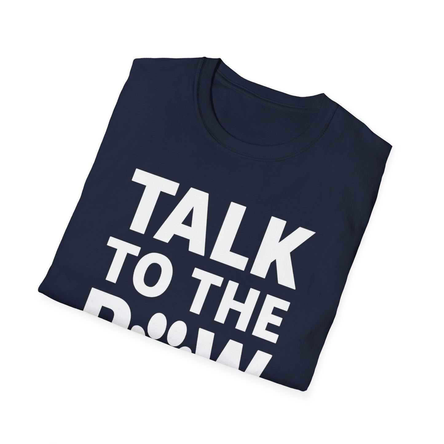 Talk To The Paw W T-Shirt