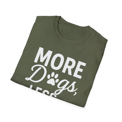 More Dogs W T-Shirt