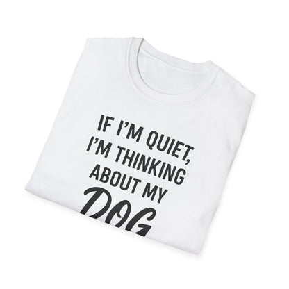 If I'm Quiet B T-Shirt