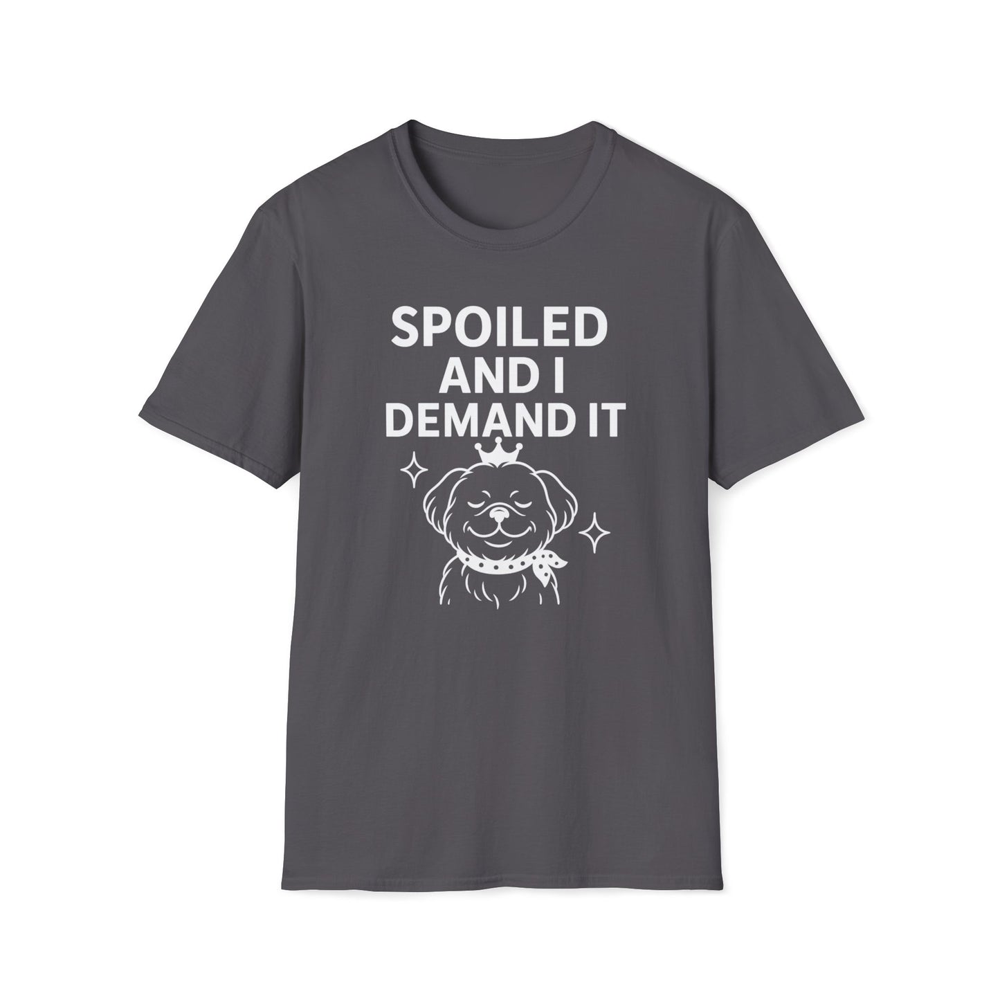 Spoiled Demands W T-Shirt