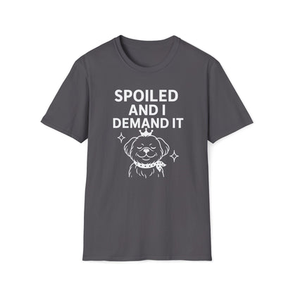 Spoiled Demands W T-Shirt