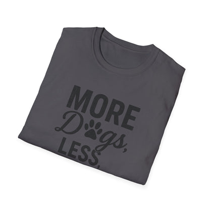 More Dogs B T-Shirt