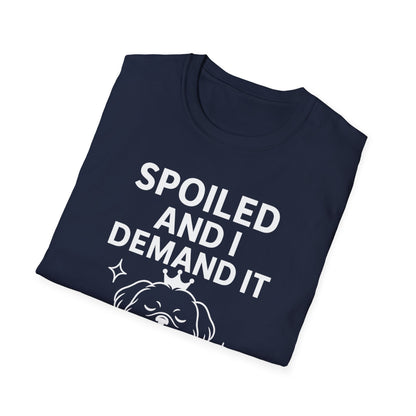Spoiled Demands W T-Shirt