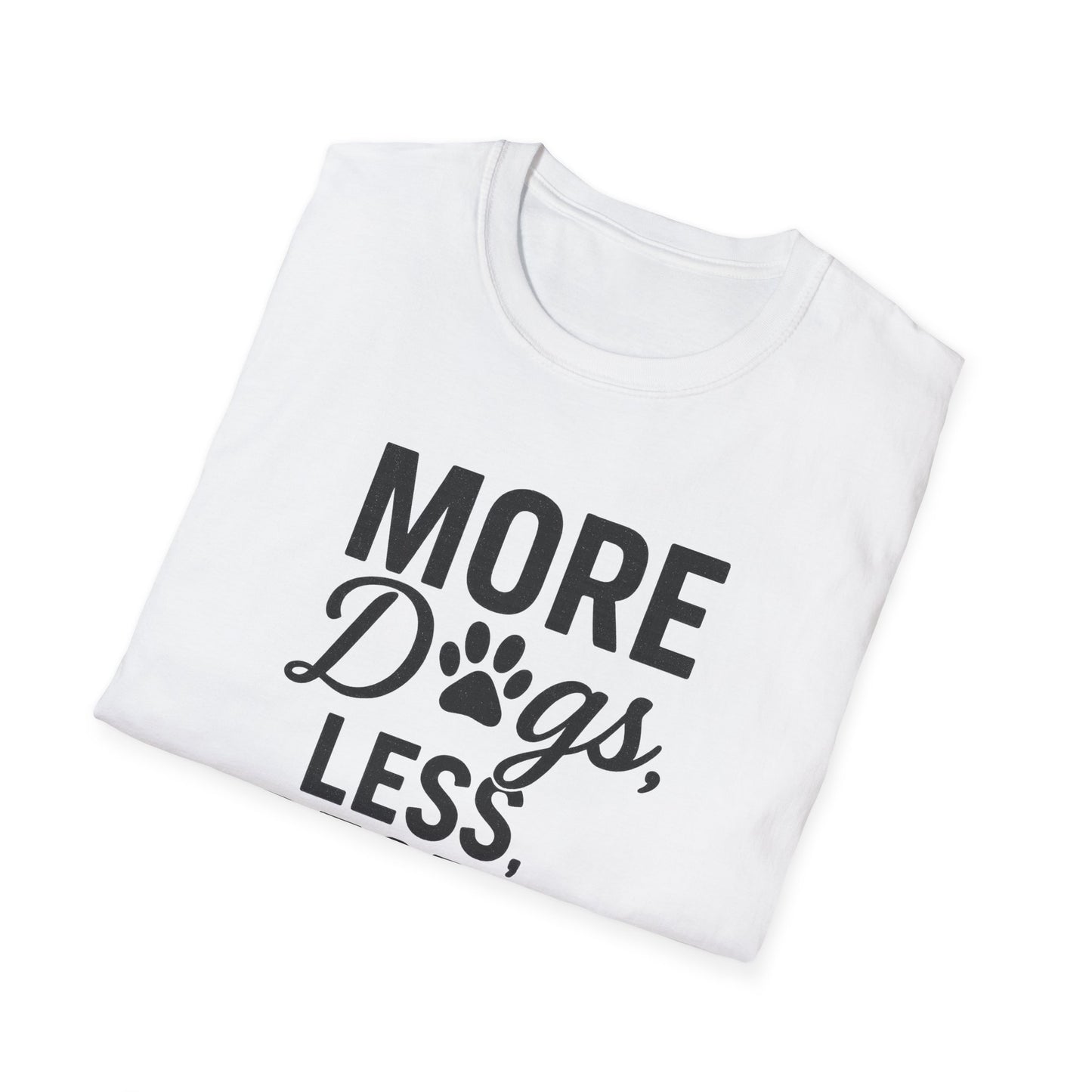 More Dogs B T-Shirt