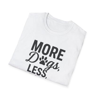 More Dogs B T-Shirt