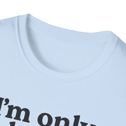 Only Here B T-Shirt