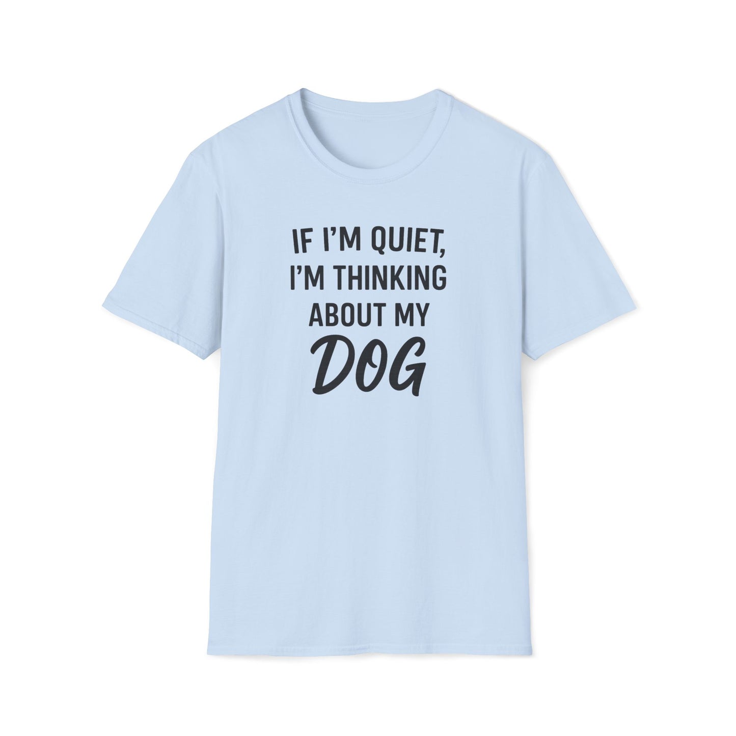 If I'm Quiet B T-Shirt