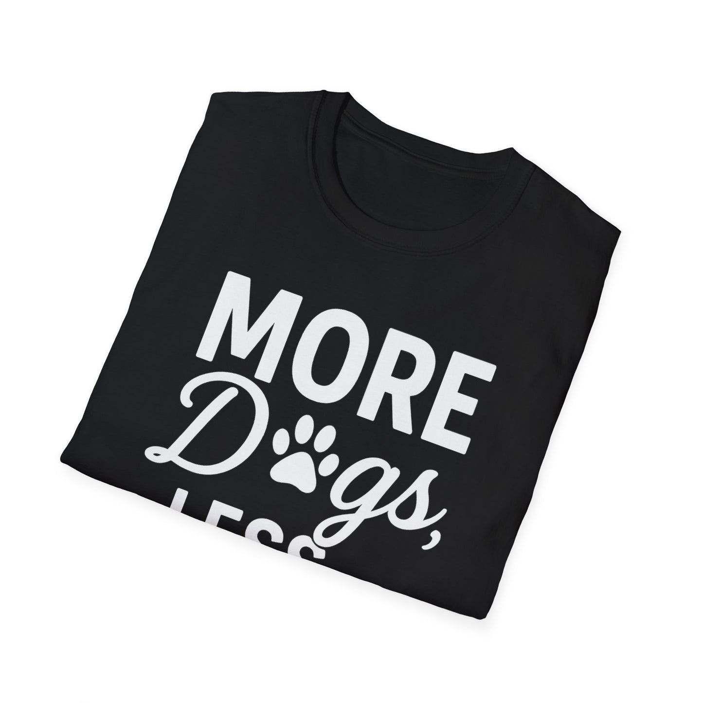More Dogs W T-Shirt