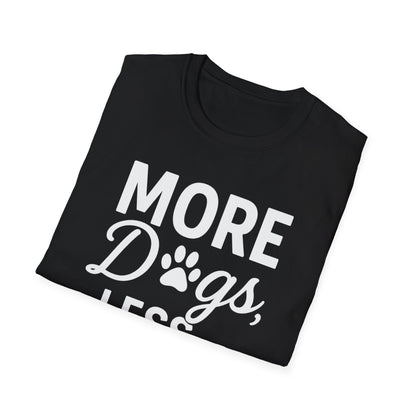 More Dogs W T-Shirt