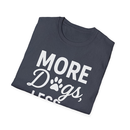 More Dogs W T-Shirt