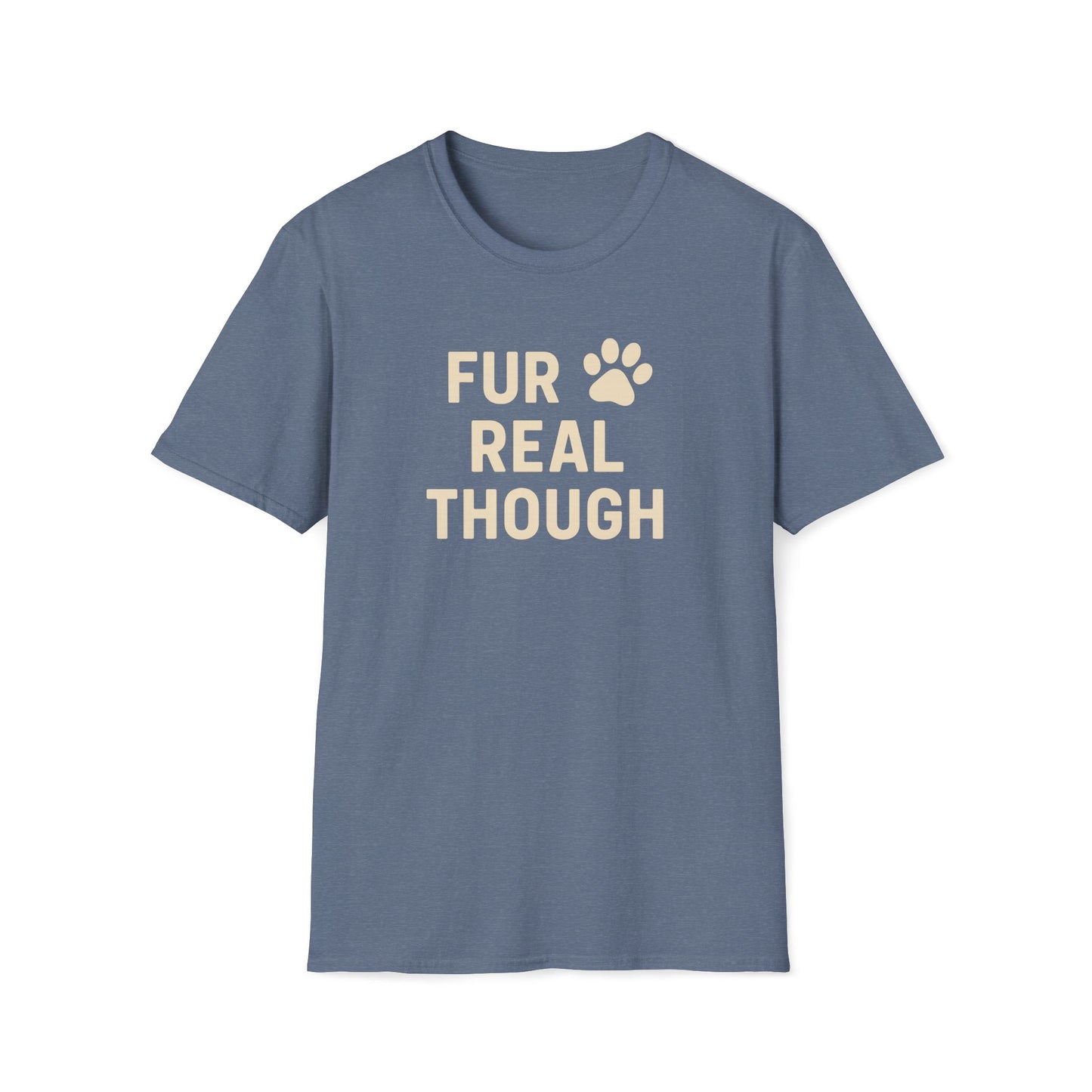 Fur Real Though C T-Shirt