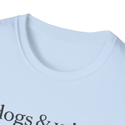 Dogs & Wine B T-Shirt