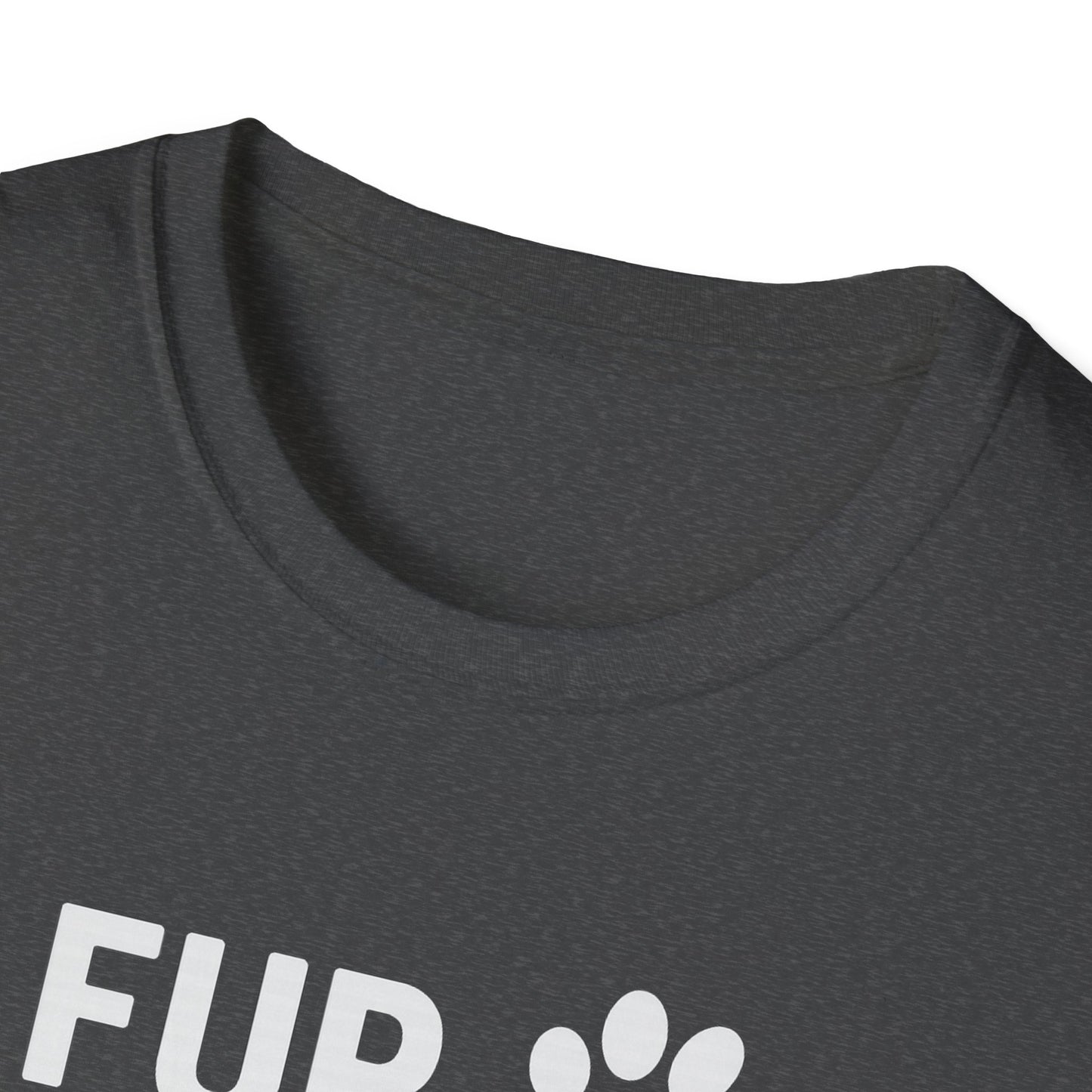 Fur Real Though W T-Shirt