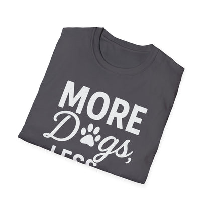 More Dogs W T-Shirt
