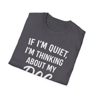 If I'm Quiet W T-Shirt