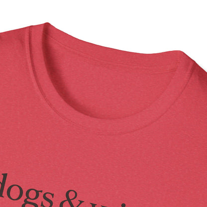 Dogs & Wine B T-Shirt