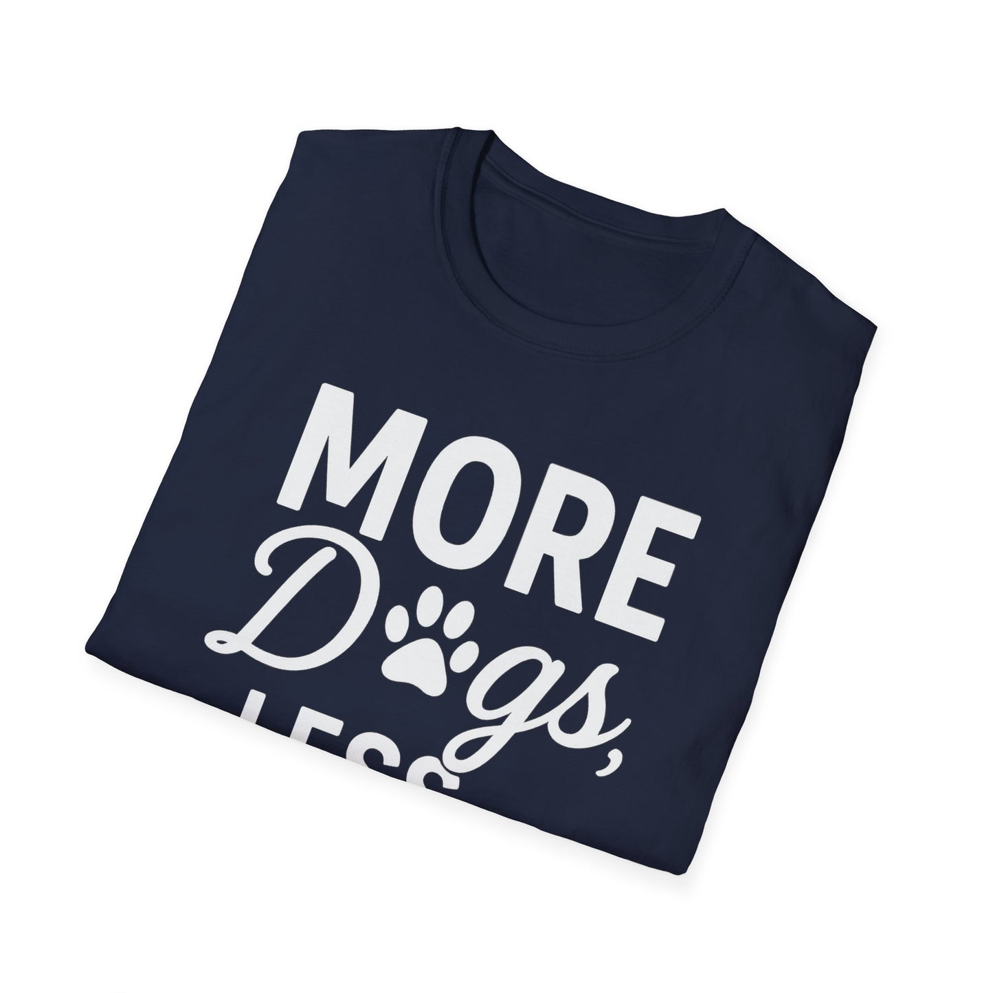 More Dogs W T-Shirt