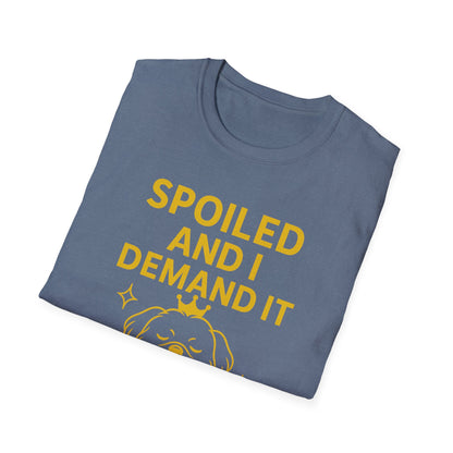 Spoiled Demands G T-Shirt