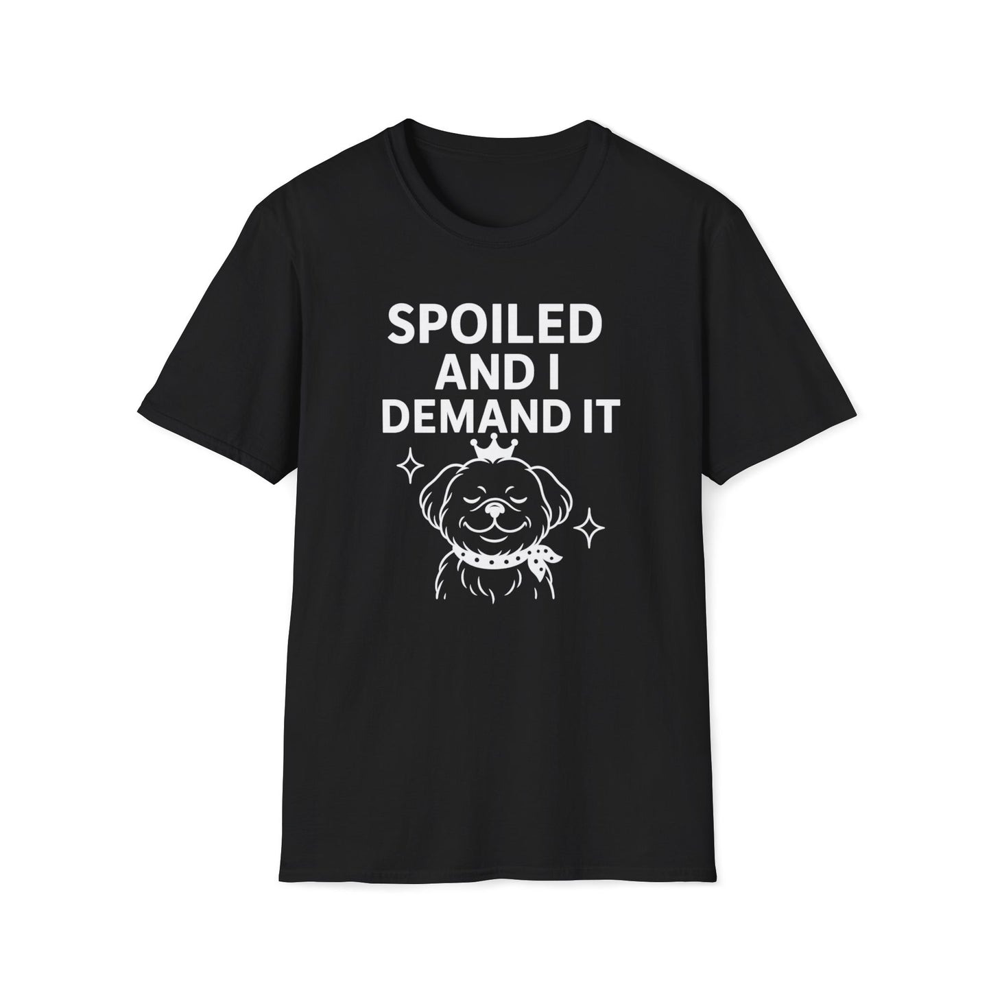 Spoiled Demands W T-Shirt